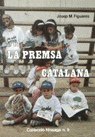 LA PREMSA CATALANA, de FIGUERES, JOSEP M. | portada del libro