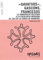 GAVATXOS», GASCONS , FRANCESOS. LA IMMIGR, de Valentí Gual Vilà | portada del libro