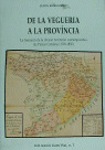 DE LA VEGUERIA A LA PROVINCIA, de BURGUEÑO RIVERO, JESUS | portada del libro