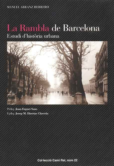 LA RAMBLA DE BARCELONA. ESTUDI D'HISTÒRIA URBANA, de ARRANZ HERRERO, MANUEL | portada del libro