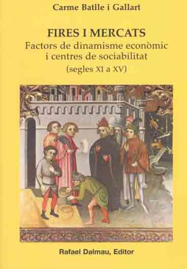 FIRES I MERCATS, SEGLES XI A XV, de BATLLE I GALLART, CARME | portada del libro