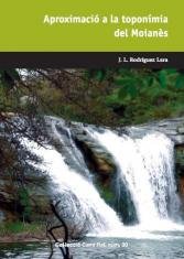 APROXIMACIO A LA TOPONIMIA DEL MOIANES, de RODRIGUEZ LARA, JOSE LUIS | portada del libro