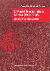 PARTIT NACIONALISTA CATALA (1932-1936), EL, de RUBIRALTA CASAS, FERMI | portada del libro