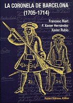 LA CORONELA DE BARCELONA (1705-1714), de HERNÀNDEZ CARDONA, FRANCESC XAVIER | portada del libro