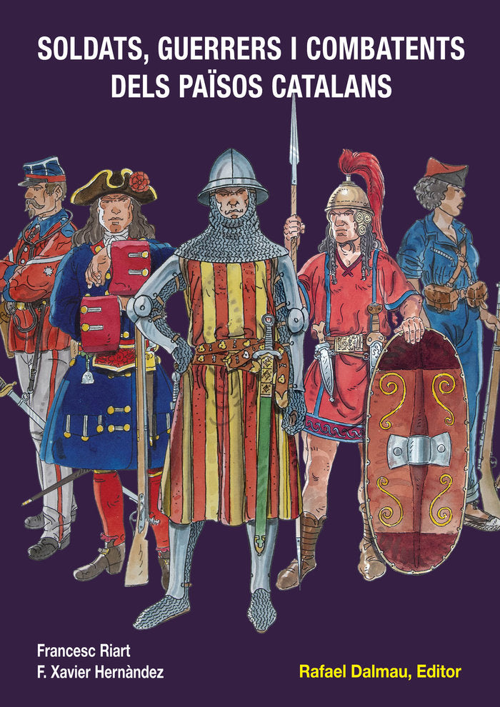 SOLDATS, GUERRERS I COMBATENTS DELS PAÏSOS CATALANS, de HERNÀNDEZ CARDONA, FRANCESC XAVIER | portada del libro