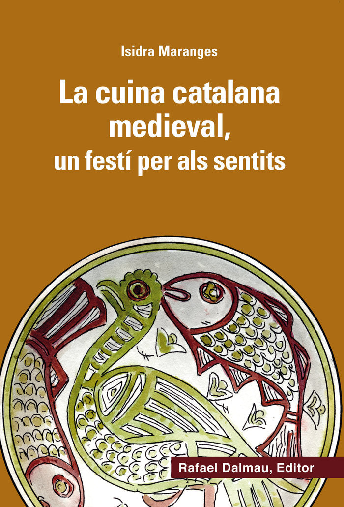 La cuina catalana medieval, un festí per als sentits, de Maranges i Prat, Isidra | portada del libro