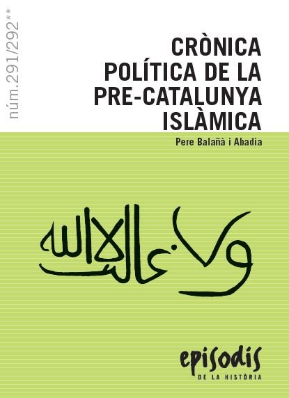 Crònica política de la pre-Catalunya islàmica, de Balañà i Abadia, Pere | portada del libro