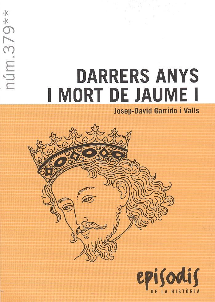 DARRERS ANYS I MORT DE JAUME I, de GARRIDO I VALLS, JOSEP-DAVID | portada del libro
