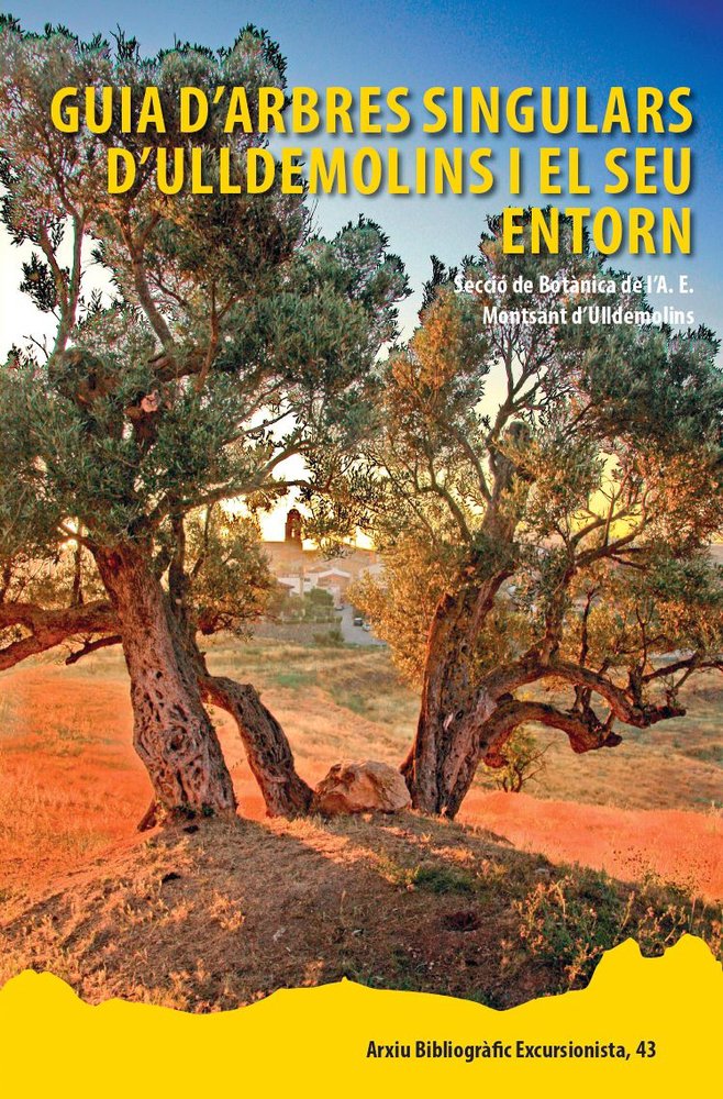 Guia d'arbres singulars d'Ulldemolins i el seu entorn, de SECCIO DE BOT·NICA DE L'A.E. MONTSANT D' | portada del libro