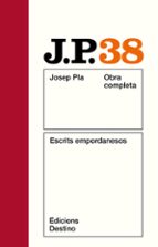 O COMPLETA DE J PLA. T 38.ESCRITS EMPORDANESOS, de Josep Pla Casadevall | portada del libro