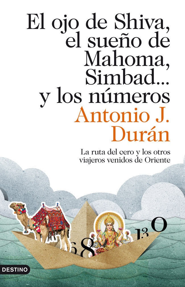 El ojo de Shiva, el sueño de Mahoma, Simbad... y los números, de Durán, Antonio J. | portada del libro