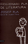 DICCIONARI PLA DE LITERATURA, de Pla | portada del libro