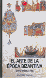 El arte de la época bizantina, de TALBOT RICE DAVID | portada del libro
