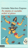 No dejéis el cuchillo sobre el piano, de SANCHEZ ESPESO | portada del libro