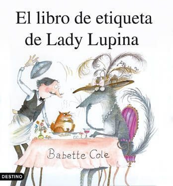 El libro de etiqueta de Lady Lupina, de Cole | portada del libro