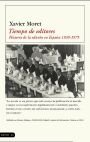 Tiempo de editores, de MORET,XAVIER | portada del libro