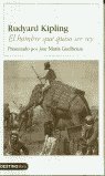 HOMBRE QUE QUISO SER REY NE, de KIPLING | portada del libro