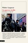 La guerra sin fin, de LAQUEUR,WALTER | portada del libro