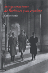 Seis generaciones de Borbones y un cronista, de SENTIS | portada del libro