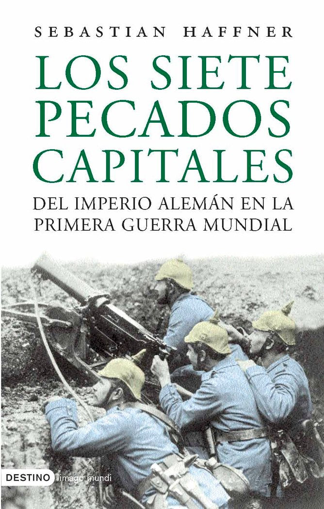 Los siete pecados capitales del imperio alemán en la Primera Guerra Mundial, de Haffner | portada del libro