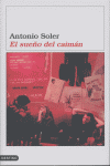 El sueño del caimán, de ANTONIO SOLER | portada del libro
