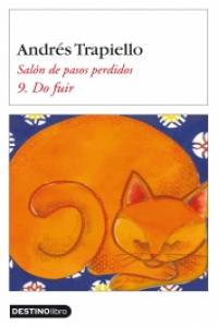 Do fuir. Salón de pasos perdidos 9, de ANDRES TRAPIELLO | portada del libro