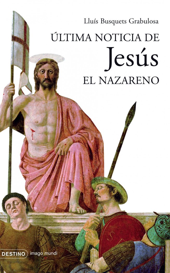 Última noticia de Jesús el Nazareno, de Busquets Grabulosa | portada del libro