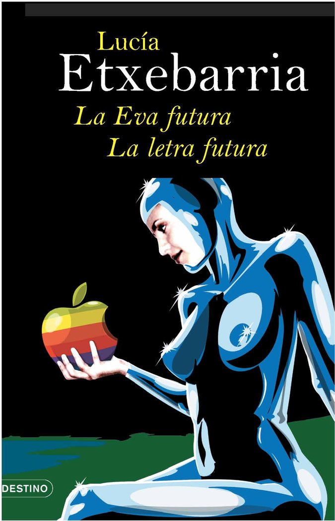 La Eva futura. La letra futura, de Etxebarria | portada del libro