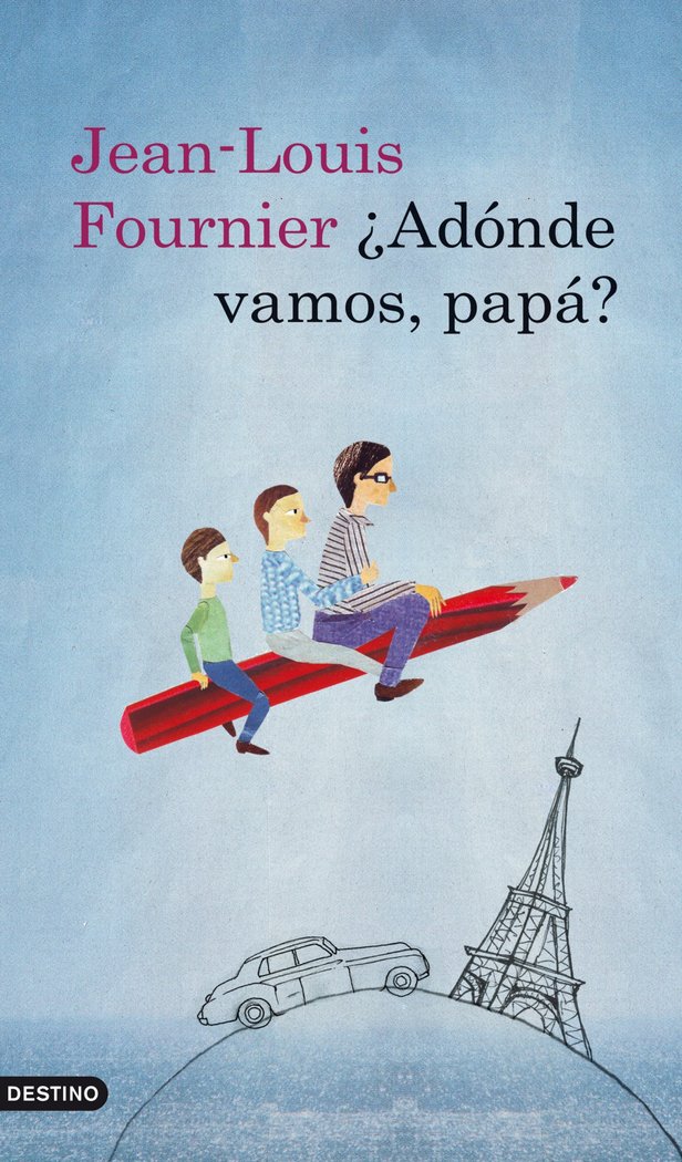 ¿Adónde vamos, papá?, de JEAN-LOUIS FOURNIER | portada del libro