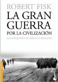 LA GRAN GUERRA POR LA CIVILIZACION, de FISK | portada del libro
