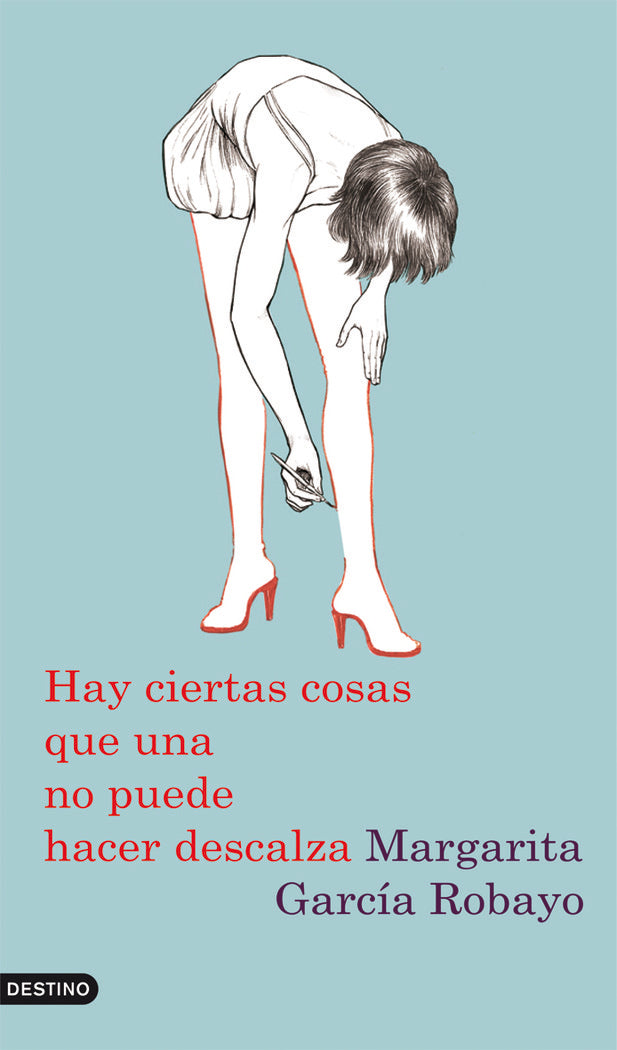 Hay ciertas cosas que una no puede hacer descalza, de García Robayo | portada del libro