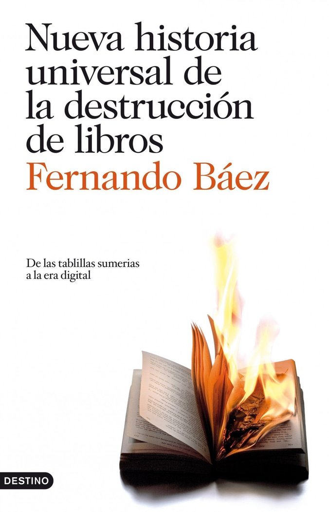 Nueva historia universal de la destrucción de libros, de Báez | portada del libro