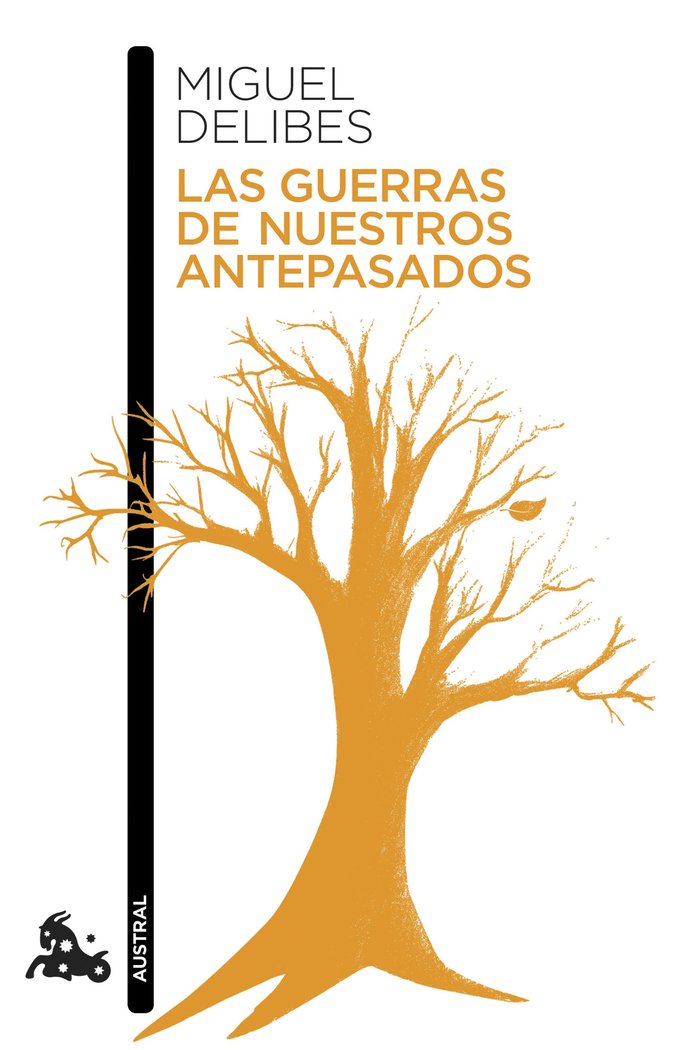 Las guerras de nuestros antepasados, de Delibes, Miguel | portada del libro