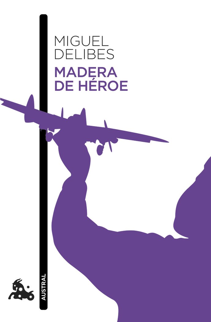Madera de héroe, de Delibes, Miguel | portada del libro