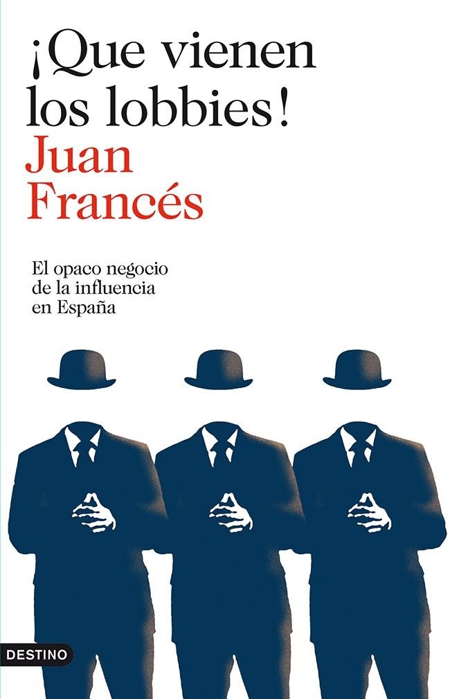 ¡Que vienen los lobbies!, de Francés, Juan | portada del libro