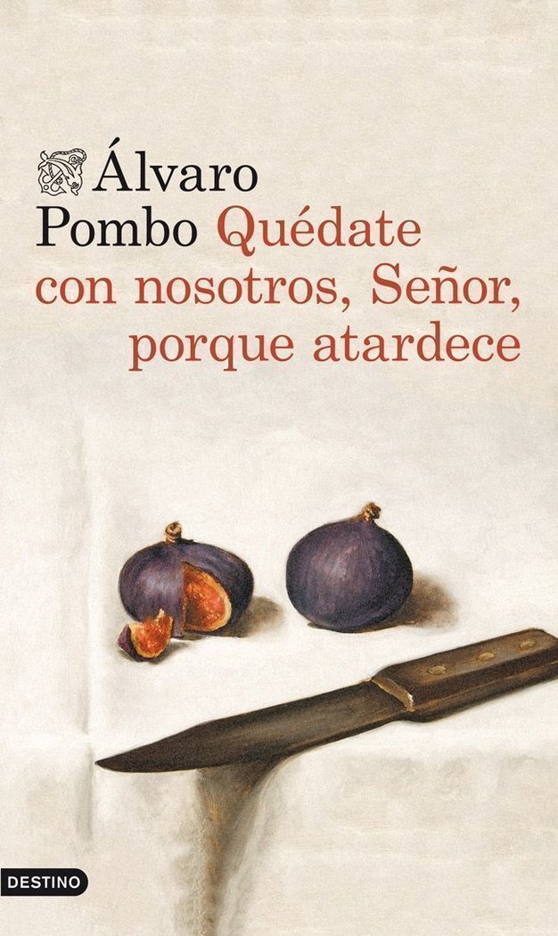 Quédate con nosotros, Señor, porque atardece, de Pombo, Álvaro | portada del libro