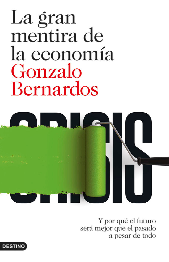 La gran mentira de la economía, de Bernardos, Gonzalo | portada del libro