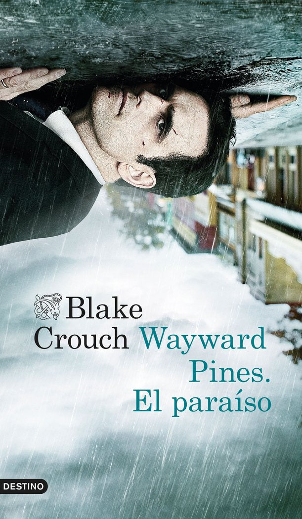 Wayward Pines. El paraíso, de Crouch | portada del libro