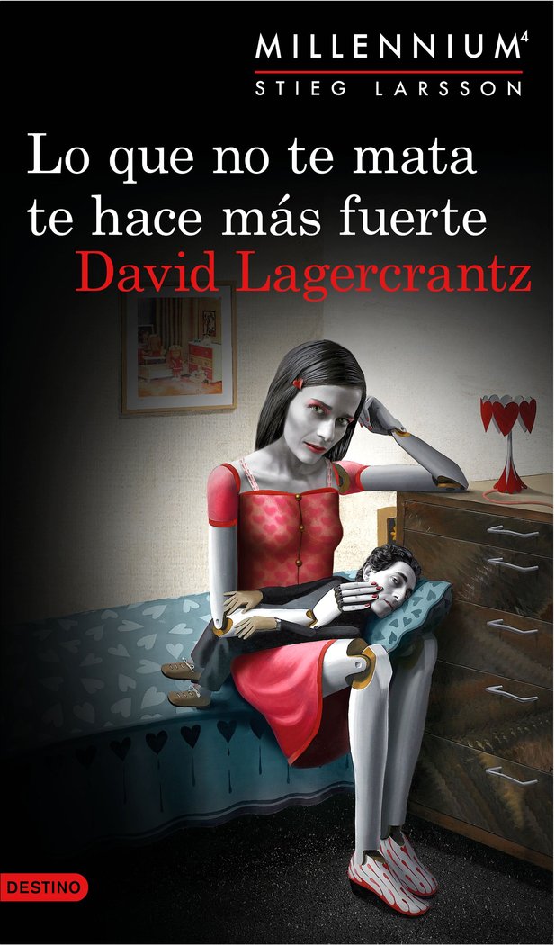 Lo que no te mata te hace más fuerte (Serie Millennium 4), de Lagercrantz, David | portada del libro