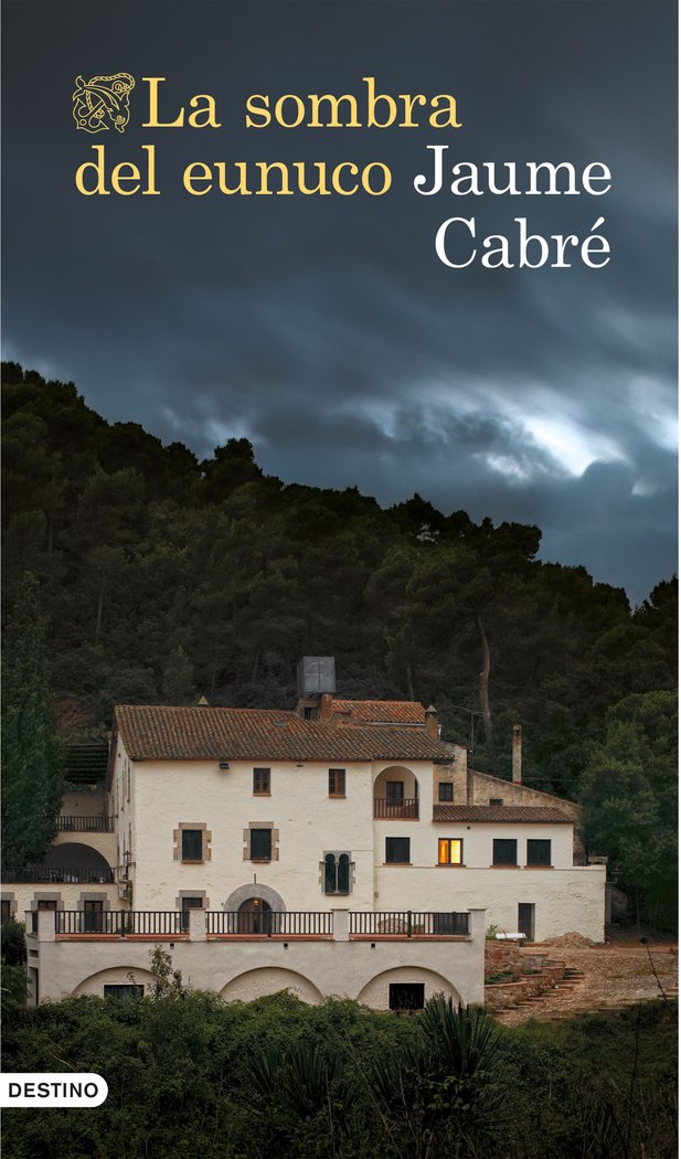 La sombra del eunuco, de Cabré, Jaume | portada del libro