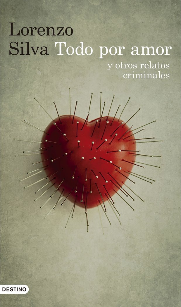 Todo por amor y otros relatos criminales, de Silva, Lorenzo | portada del libro