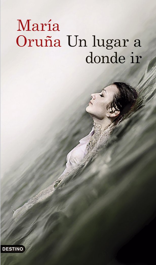 Un lugar a donde ir, de Oruña, María | portada del libro