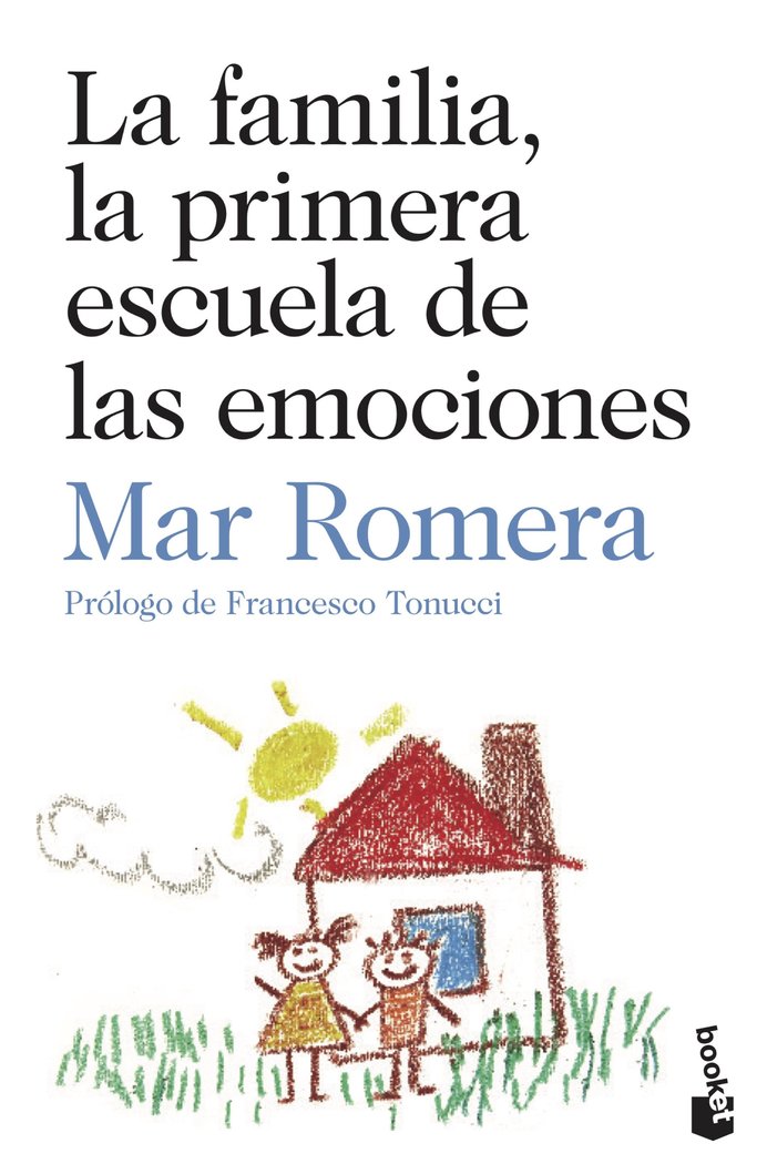 LA FAMILIA, LA PRIMERA ESCUELA DE LAS EMOCIONES, de ROMERA, MAR | portada del libro