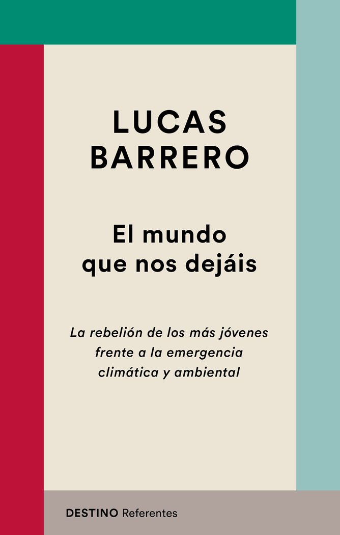 El mundo que nos dejáis, de Barrero, Lucas | portada del libro