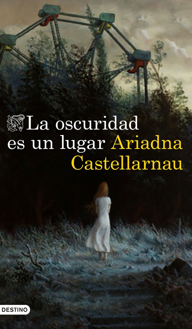 La oscuridad es un lugar, de Castellarnau, Ariadna | portada del libro