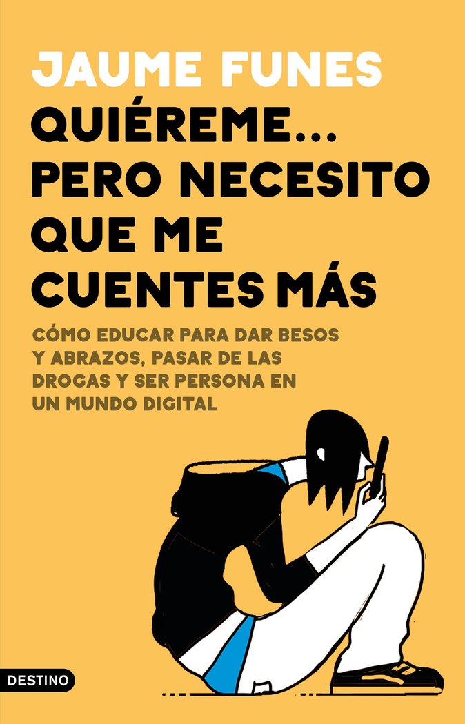 Quiéreme... pero necesito que me cuentes más, de Funes, Jaume | portada del libro