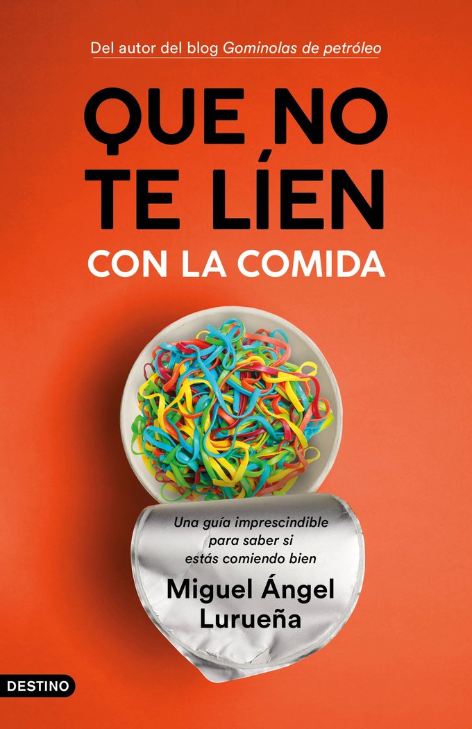 Que no te líen con la comida, de Lurueña, Miguel Ángel | portada del libro
