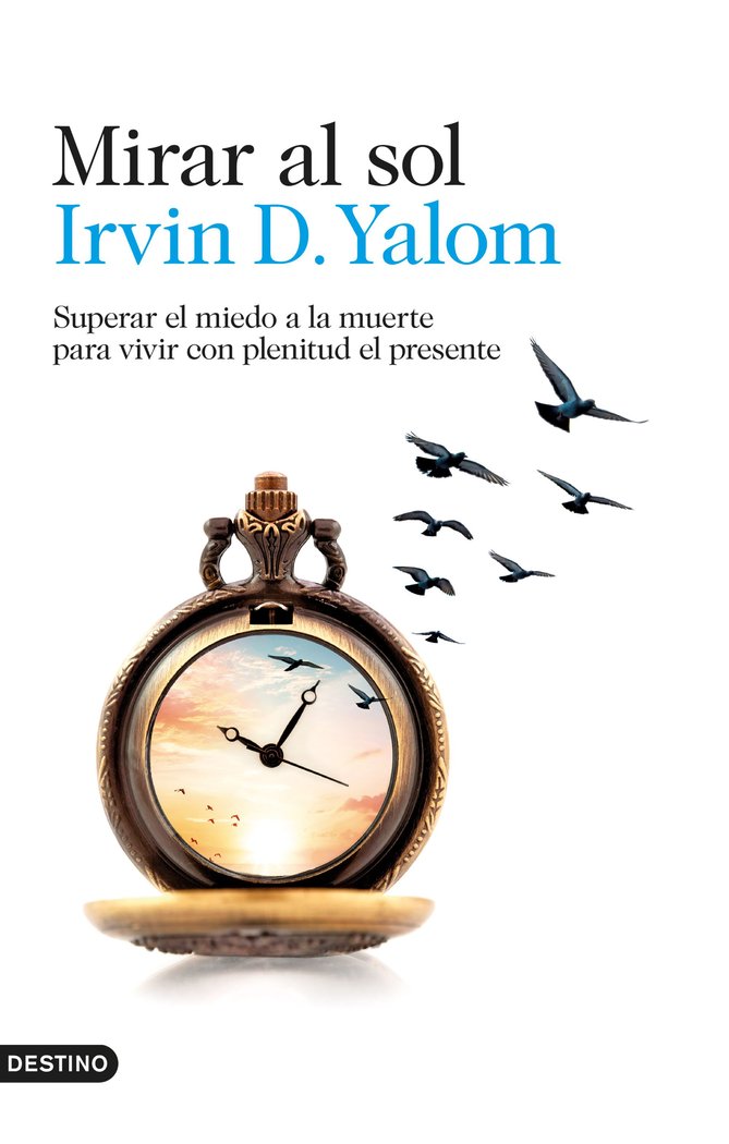 MIRAR AL SOL, de IRVIN D. YALOM | portada del libro