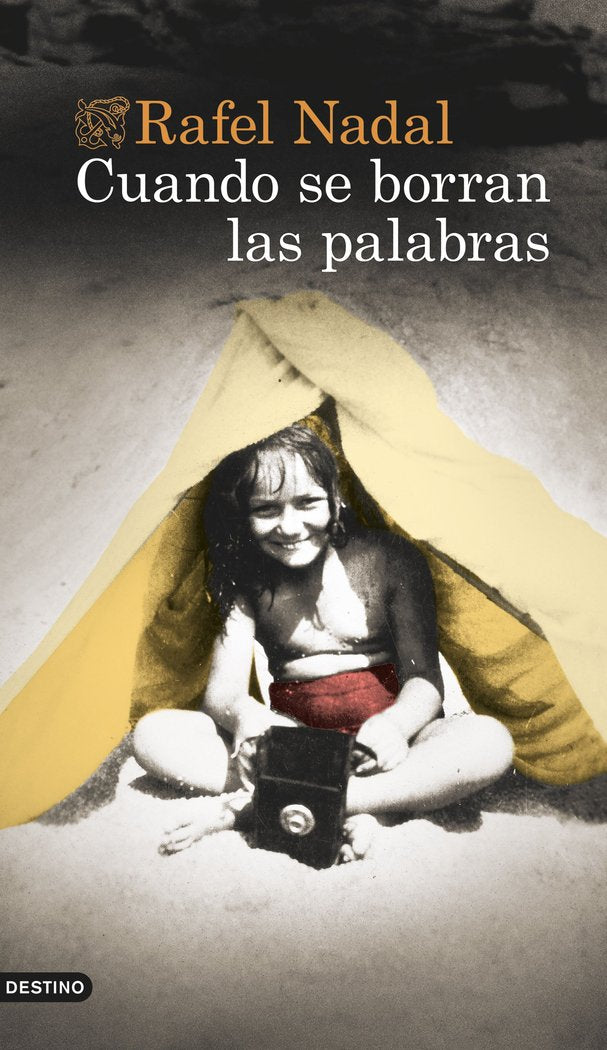 CUANDO SE BORRAN LAS PALABRAS, de RAFEL NADAL | portada del libro