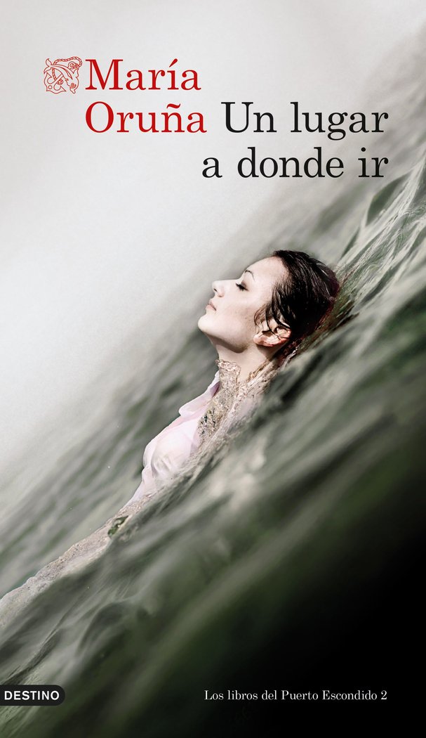UN LUGAR A DONDE IR, de ORUÑA, MARIA | portada del libro